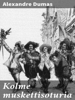 cover image of Kolme muskettisoturia